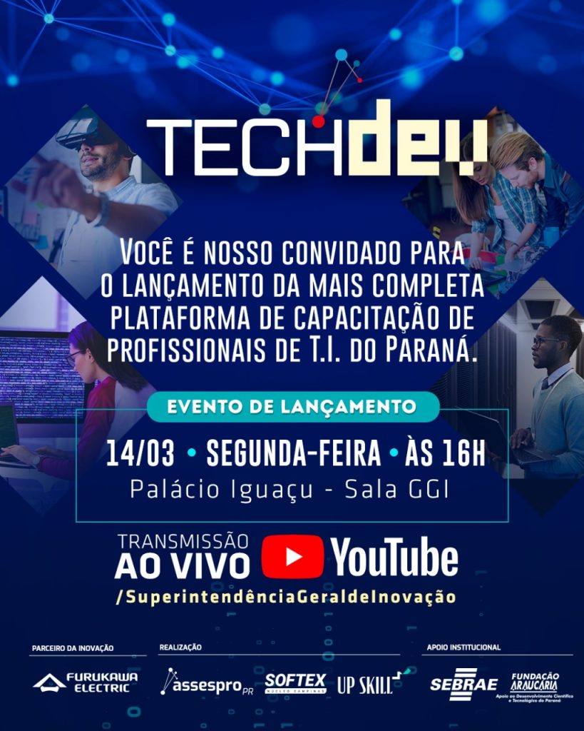 Data: 14/03 as 16h. Local: Online. Convidamos você para o Lançamento TechDev, a mais completa plataforma de capacitação de profissionais de T.I. do Paraná.